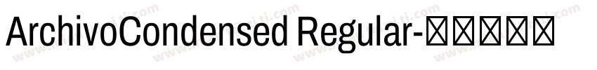 ArchivoCondensed Regular字体转换